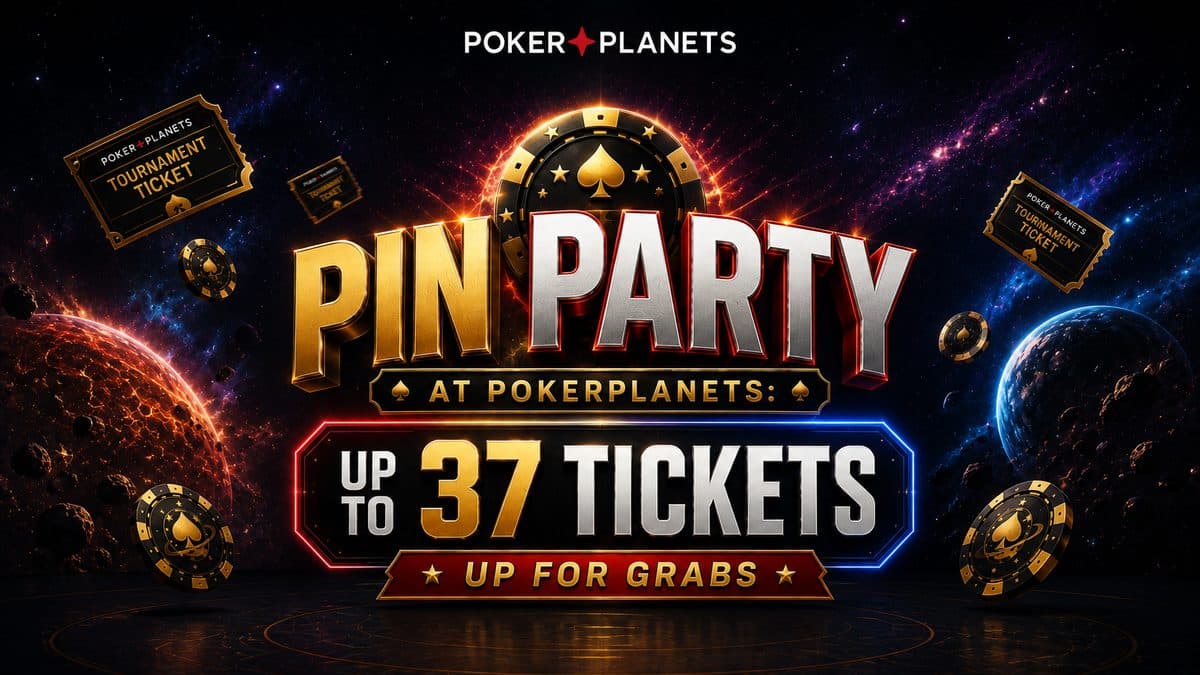 Spin Party PokerPlanets: Grab Up to 37 Free Tickets