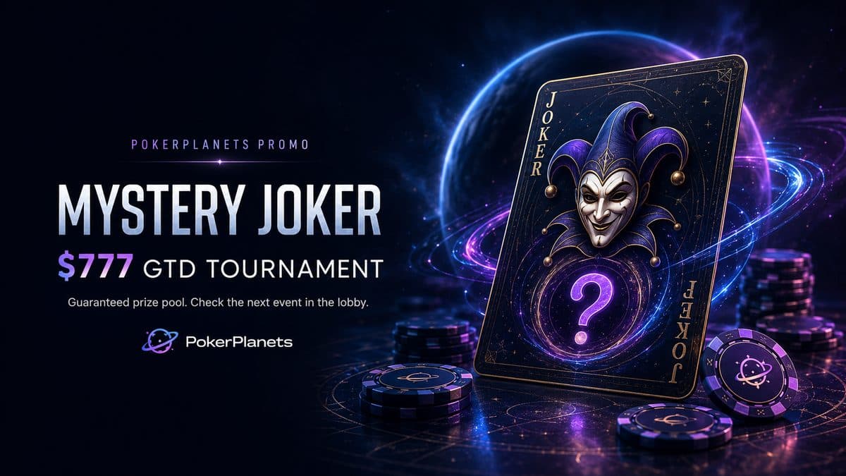 Mystery Joker Tournament: $777 GTD at PokerPlanets