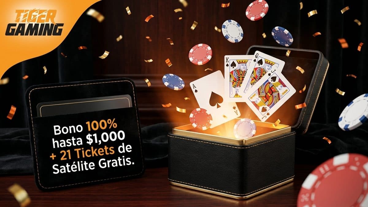 Tiger Gaming Bono 100% hasta $1,000 + 21 Tickets de Satélite Gratis 2026